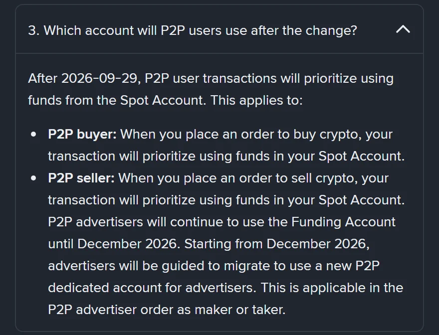 అదే సహాయ పేజీలోని P2P విభాగం, మూడో ప్రశ్న Which account will P2P users use after the change విప్పి ఉన్న స్క్రీన్‌షాట్; జవాబులో P2P buyer మరియు P2P seller రెండింటికీ Spot Account ప్రాధాన్యం అని, advertisers డిసెంబర్ 2026 దాకా Funding Account వాడతారని ఉంది